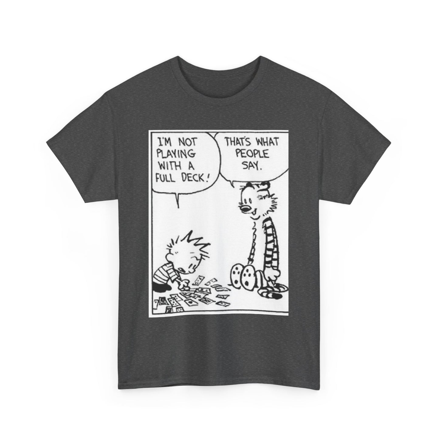 I'm not playing with a full deck - Unisex Heavy Cotton Tee