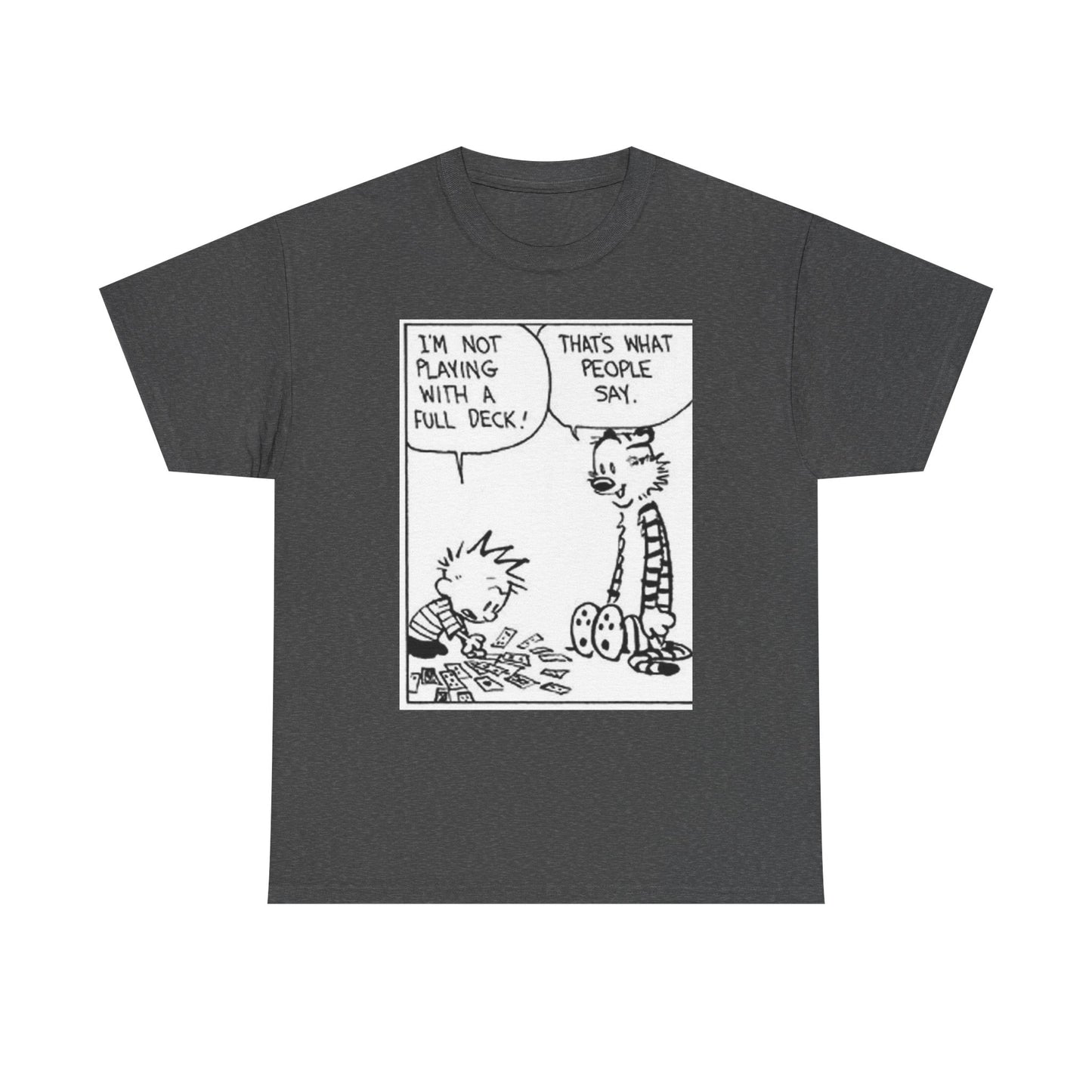 I'm not playing with a full deck - Unisex Heavy Cotton Tee