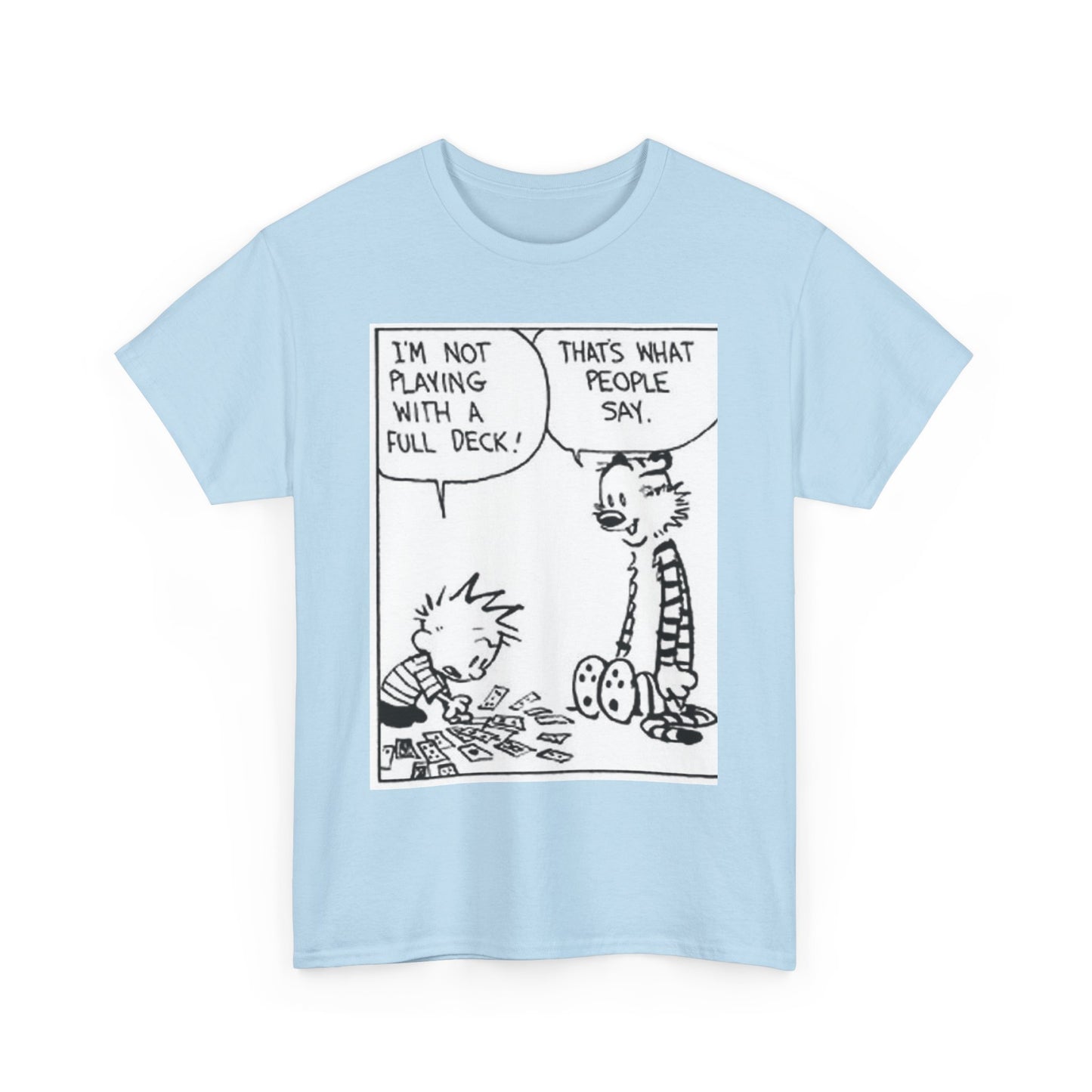 I'm not playing with a full deck - Unisex Heavy Cotton Tee