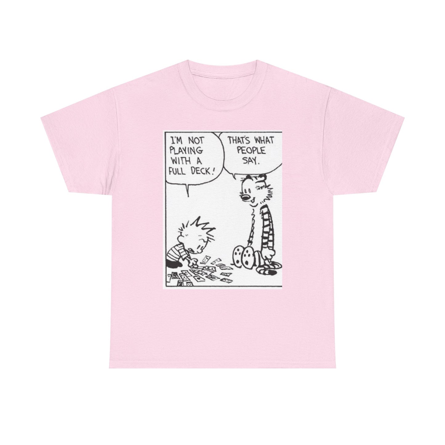 I'm not playing with a full deck - Unisex Heavy Cotton Tee