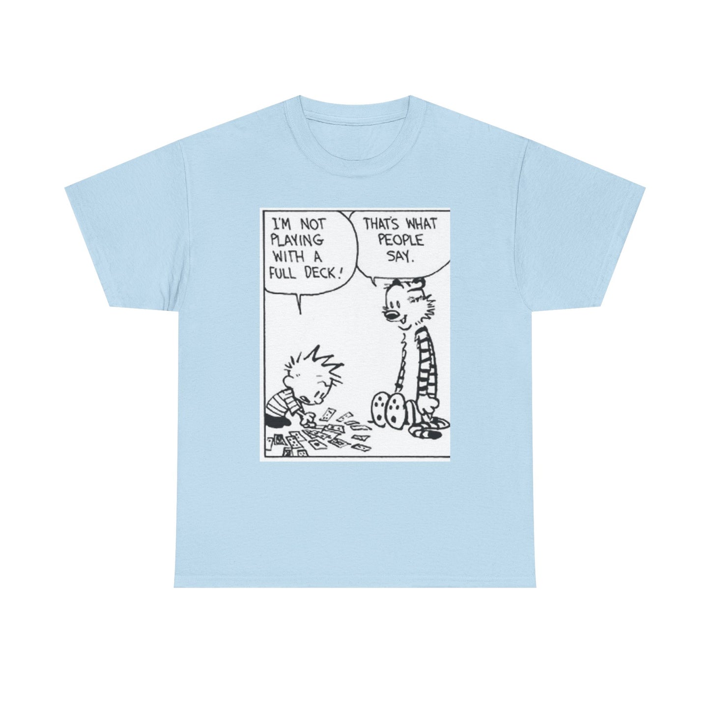 I'm not playing with a full deck - Unisex Heavy Cotton Tee