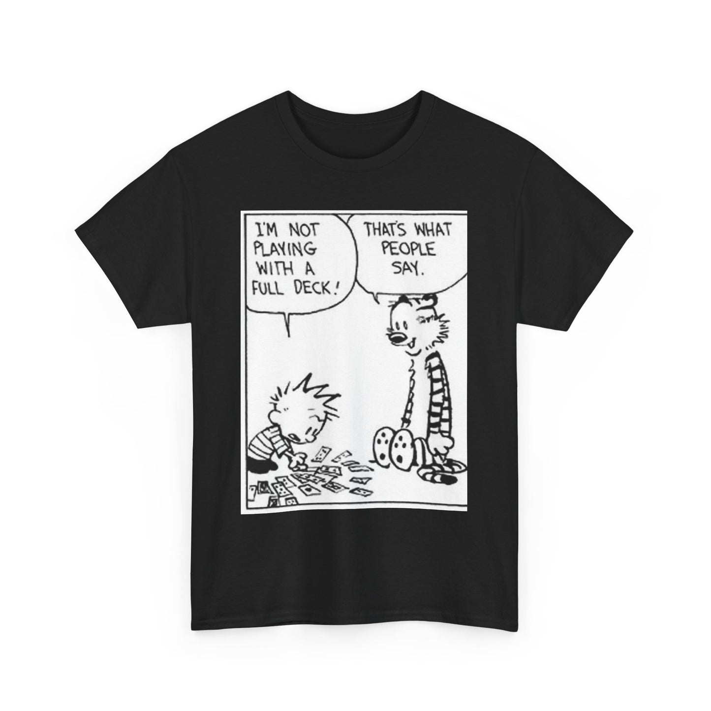 I'm not playing with a full deck - Unisex Heavy Cotton Tee