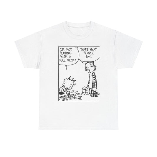 I'm not playing with a full deck - Unisex Heavy Cotton Tee