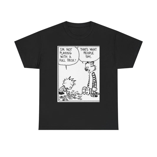 I'm not playing with a full deck - Unisex Heavy Cotton Tee